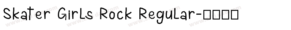 Skater Girls Rock Regular字体转换